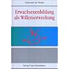 Erwachsenenbildung als Willenserweckung