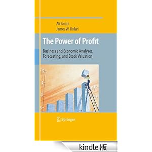 【クリックでお店のこの商品のページへ】【取得NG】<title>Amazon.co.jp: The Power of Profit: Business and Economic Analyses, Forecasting, and Stock Valuation (English Edition) 電子書籍: Ali Anari, James W. Kolari: Kindleストア</title>