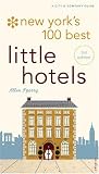 New Yorks 100 Best Little Hotels (City and Company)