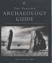 The Penguin Archaeology Guide (Penguin Reference Books)