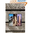 Colorado: A History Of The Centennial State by Carl Abbott, Stephen J. Leonard, and Thomas J. Noel