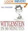 Wittgenstein in 90 Minutes (Philosophers in 90 Minutes Series)