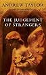 The Judgement of Strangers (The Roth Trilogy) Andrew Taylor HarperCollins Publishers Ltd The Judgement of Strangers (The Roth Trilogy)