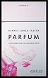Parfum: Eine sinnliche Kulturgeschichte