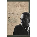 Student Companion to Richard Wright: (Student Companions to Classic Writers) book cover