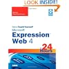 Sams Teach Yourself Microsoft Expression Web 4 in 24 Hours (Sams Teach Yourself -- Hours)