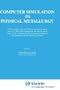 Computer Simulation in Physical Metallurgy: Lectures delivered at the ISPRA-Course held at Ispra, Italy, May 21-25, 1984, organized by the Joint ... with the University of Trento (Ispra Courses)