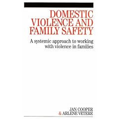 Domestic Violence and Family Safety: A Systemic Approach to Working with Violence in Families