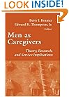 Men as Caregivers: Theory, Research, and Service Implications