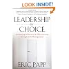 Leadership by Choice: Increasing Influence and Effectiveness through Self-Management