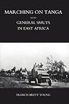 Marching on Tanga: (with General Smuts in East Africa) (The novels of Francis Brett Young. Severn edition)