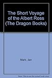 The short voyage of the Albert Ross
