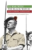 TO WAR WITH THE BLACK WATCH