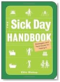 The Sick Day Handbook: Strategies And Techniques for Faking It