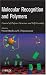 Molecular Recognition and Polymers: Control of Polymer Structure and Self-Assembly