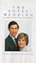 The Royal Wedding: His Highness the Prince of Wales and the Lady Diana Spencer (Official Souvenir Videocassette)