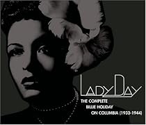 Lady Day: The Complete Billie Holiday on Columbia (1933-1944)
