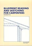 Blueprint Reading and Sketching for Carpenters: Residential (With Plans)
