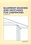 Blueprint Reading and Sketching for Carpenters: Residential (With Plans)