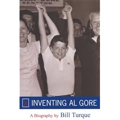 Inventing Al Gore: A Biography