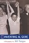 Inventing Al Gore: A Biography