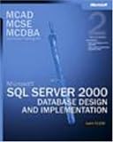 MCAD/MCSE/MCDBA Self-Paced Training Kit: Microsoft  SQL Server(TM) 2000 Database Design and Implementation, Exam 70-229, Second Edition (Pro-Certification)