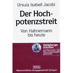 Der Hochpotenzstreit. Von Hahnemann bis heute