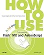 How to Use Flash Mx and Actionscript