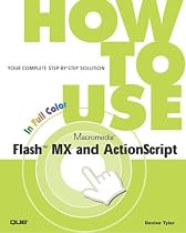 How to Use Flash Mx and Actionscript
