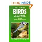 Click here to buy Field Guide to Birds of Britain and Northern Europ by  Detlef Singer and David A. Christie.