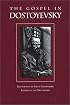 The Gospel in Dostoyevsky: Selections from His Works