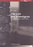 Die Last des Schweigens: Gespr�che mit Kindern von NS-T�tern - Dan Bar-On