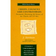Creeds, Councils and Controversies: Documents Illustrating the History of the Church, A.D.337-461 (SPCK church history)