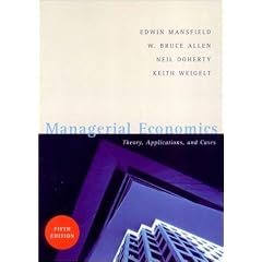 Managerial Economics: Theory, Applications and Cases