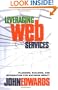 Leveraging Web Services: Planning, Building, and Integration for Maximum Impact