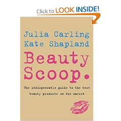 Beauty Scoop.: The Indispensable Guide to the Best Beauty Products on the Market