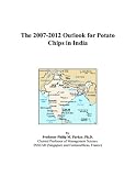 The 2007-2012 Outlook for Potato Chips in India