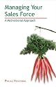 Managing your Sales Force: A Motivational Approach (Response Books)