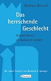 Produkt-Bild: Das herrschende Geschlecht: Warum Bosse zu Barbaren werden
