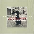 The Story Goes On: Liz Callaway On and Off Broadway by  Ted Hoyle, Burt Bacharach, Lionel Bart, Irving Berlin, and Cy Coleman 