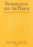Neuroscience and the Person (Scientific Perspectives on Divine Action) (Scientific Perspectives on Divine Action)