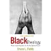 Introducing Black Theology: Three Crucial Questions for the Evangelical Church