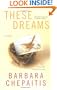 These Dreams: A Novel