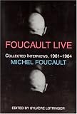 Foucault Live: Interviews, 1961-84