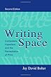 Writing Space: Computers, Hypertext, and the Remediation of Print