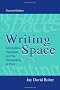 Writing Space: Computers, Hypertext, and the Remediation of Print