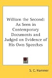 Review Unknown  / William the Second: As Seen in Contemporary Documents and Judged on Evidence of His Own Speeches