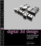 Digital 3D Design: The Use of 3D Applications in Digital Graphic Design