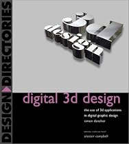 Digital 3D Design: The Use of 3D Applications in Digital Graphic Design