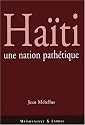 Ha&iuml;ti, une nation path&eacute;tique